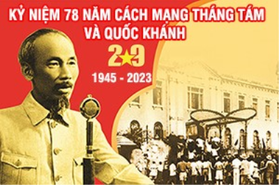 Kỷ niệm 78 năm Cách mạng Tháng Tám thành công (19/8/1945 – 19/8/2023)  và quốc khánh nước CHXHCN Việt Nam (02/9/1945 – 02/9/2023) 